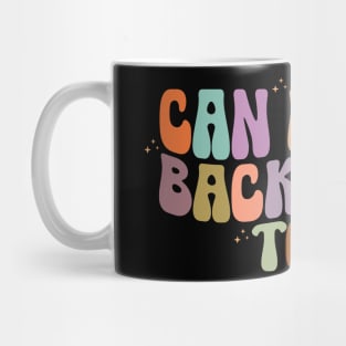 Can I Be On Backorder Too?, Medical worker shirt, Teacher OT PT Mug